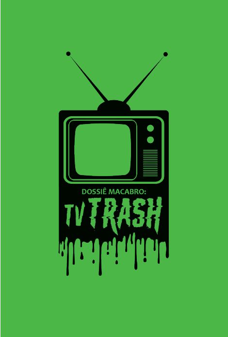 Dossiê Macabro: TV Trash