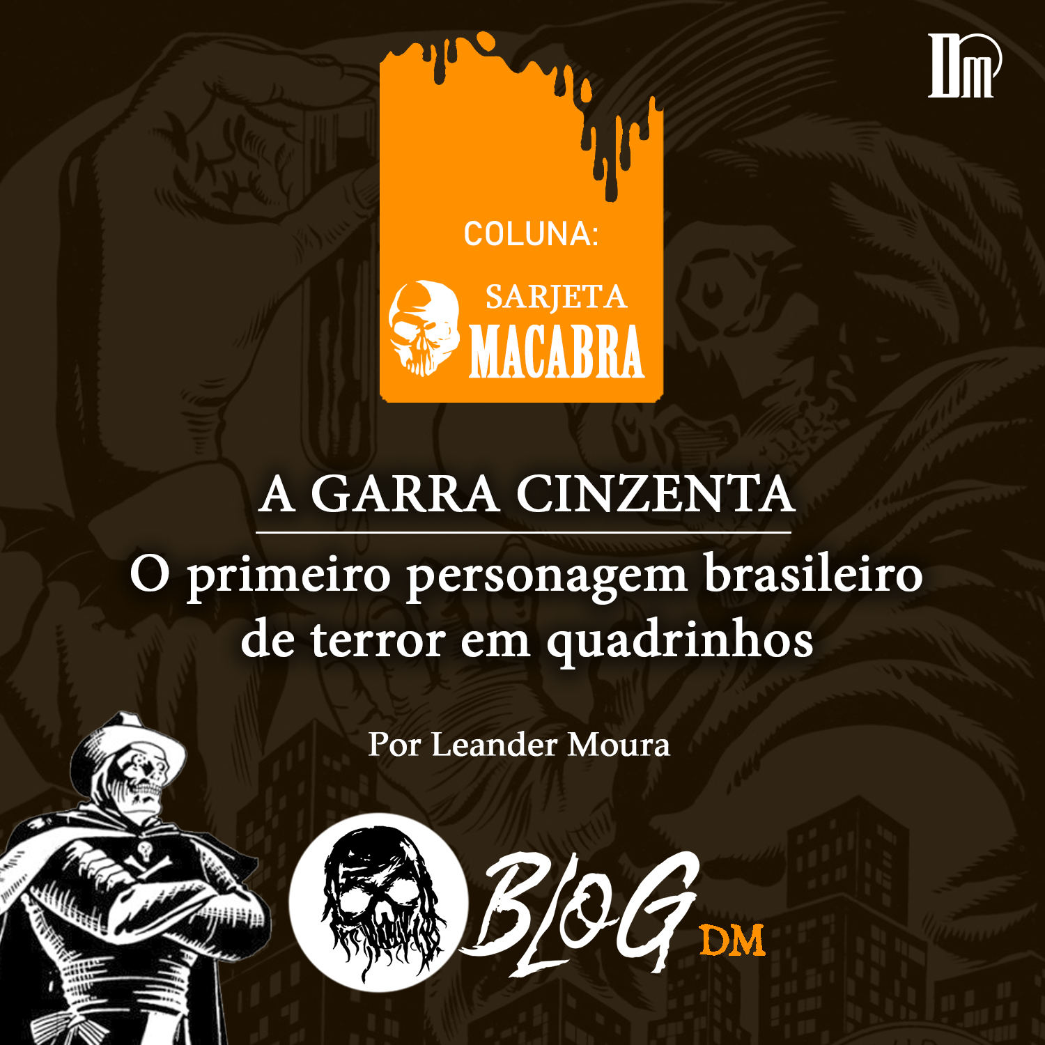 A Garra Cinzenta O Primeiro Personagem Brasileiro De Terror Em Quadrinhos